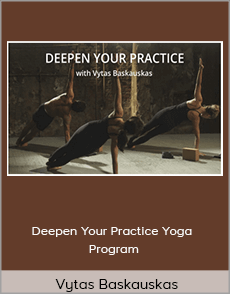 Vytas Baskauskas - Deepen Your Practice Yoga Program