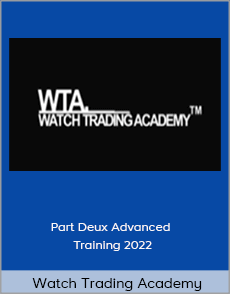 Watch Trading Academy - Part Deux Advanced Training 2022