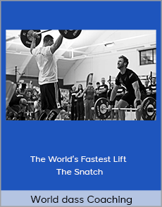 World dass Coaching - The World’s Fastest Lift - The Snatch