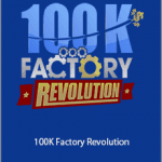 Aidan Booth And Steve Clayton - 100K Factory Revolution