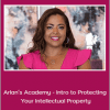 Andrea Evans - Arlan’s Academy - Intro to Protecting Your Intellectual Property