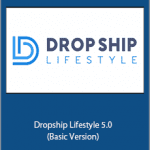 Anton Kraly - Dropship Lifestyle 5.0 (Basic Version)