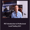 Anton Kreil - IPLT Introduction to Professional Level Trading 2021