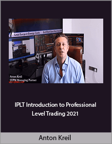 Anton Kreil - IPLT Introduction to Professional Level Trading 2021