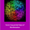 Bashar - Seven Sequential Steps of Manifestation