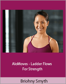 Briohny Smyth - AloMoves - Ladder Flows For Strength