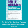 Brooks W. Baer - The DSM-5® for Clinicians - Accurate Diagnosis and Effective Treatment Planning