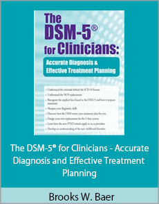 Brooks W. Baer - The DSM-5® for Clinicians - Accurate Diagnosis and Effective Treatment Planning