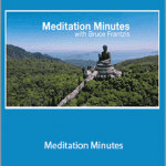 Bruce Frantzis - Meditation Minutes