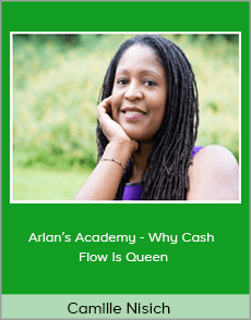 Camille Nisich - Arlan’s Academy - Why Cash Flow is Queen