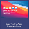 Carl Pullein - Create Your Own Apple Productivity System