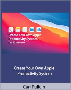 Carl Pullein - Create Your Own Apple Productivity System