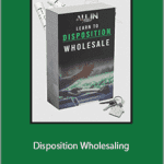 Carlos Reyes, Alex Saenz, Sal Shakir - Disposition Wholesaling