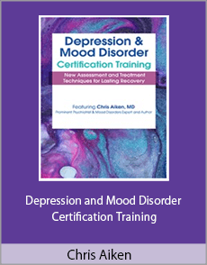 Chris Aiken - 2-Day - Depression and Mood Disorder Certification Training