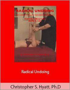 Christopher S. Hyatt. Ph.D - Radical Undoing