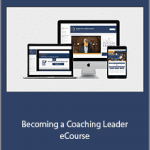 Daniel Harkavy - Becoming a Coaching Leader eCourse