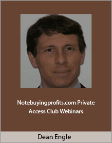 Dean Engle - Notebuyingprofits.com Private Access Club Webinars