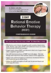 Debbie Joffe Ellis - 2-Day Rational Emotive Behavior Therapy (REBT) Comprehensive