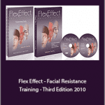 Deborah Crowley - Flex Effect - Facial Resistance Training - Third Edition 2010