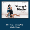 Desirée Rumbaugh And Andrew Rivin - TINT Yoga - Strong And Mindful Yoga