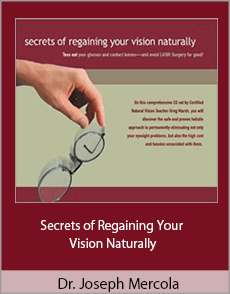 Dr. Joseph Mercola – Secrets of Regaining Your Vision Naturally