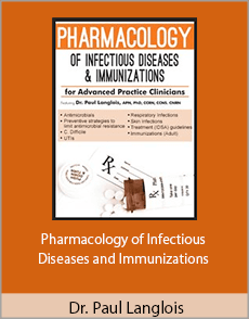 Dr. Paul Langlois - Pharmacology of Infectious Diseases and Immunizations