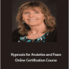 Elaine Perliss - Hypnosis for Anxieties and Fears - Online Certification Course