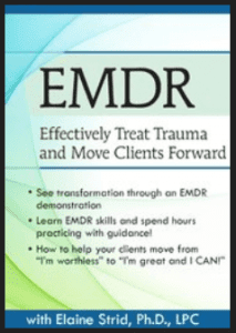 Elaine Strid - EMDR - Effectively Treat Trauma and Move Clients Forward