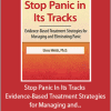 Elena Welsh - Stop Panic In Its Tracks - Evidence-Based Treatment Strategies for Managing and Eliminating Panic Attacks