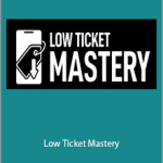 Frank Kern And Aaron Fletcher - Low Ticket Mastery