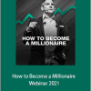 Grant Cardone - How to Become a Millionaire Webinar 2021