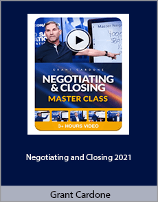 Grant Cardone - Negotiating and Closing 2021