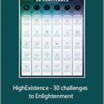 HighExistence - 30 challenges to Enlightenment