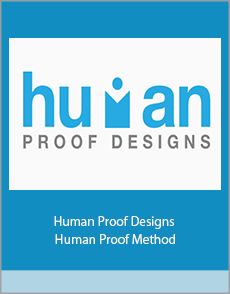 Human Proof Designs - Human Proof Method