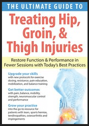 J.C. Andersen - The Ultimate Guide to Treating Hip, Groin And Thigh Injuries - Restore Function And Performance in Fewer Sessions with Today’s Best Practices