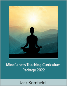 Jack Kornfield - Mindfulness Teaching Curriculum Package 2022