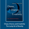 James H. Austin - Chase, Chance, and Creativity The Lucky Art of Novelty