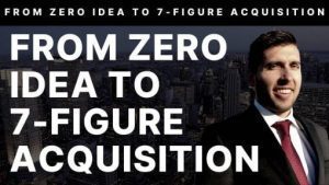 Jason Paul Rogers - From Zero Idea To Seven-Figure Acquisitions