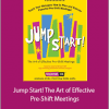 Jim Sullivan - Jump Start! The Art of Effective Pre-Shift Meetings