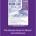 Joan Junkin - The Ultimate Hands-On Wound Care Clinical Lab