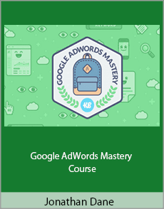 Jonathan Dane - Google AdWords Mastery Course