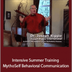 Joseph Riggio - Intensive Summer Training MythoSelf® Behavioral Communication