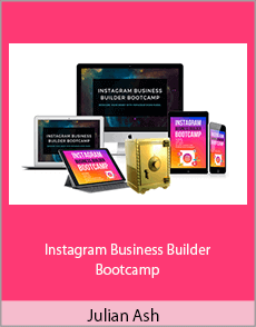 Julian Ash - Instagram Business Builder Bootcamp