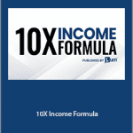 Justin Atlan - 10X Income Formula