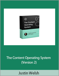 Justin Welsh - The Content Operating System (Version 2)