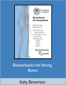 Katy Bowman - Biomechanics for Strong Bones