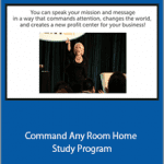 Kristin Thompson - Command Any Room Home Study Program