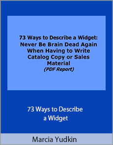 Marcia Yudkin - 73 Ways to Describe a Widget