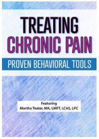 Martha Teater - Treating Chronic Pain - Proven Behavioral Tools