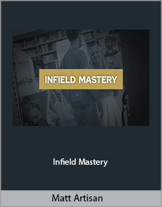 Matt Artisan - Infield Mastery